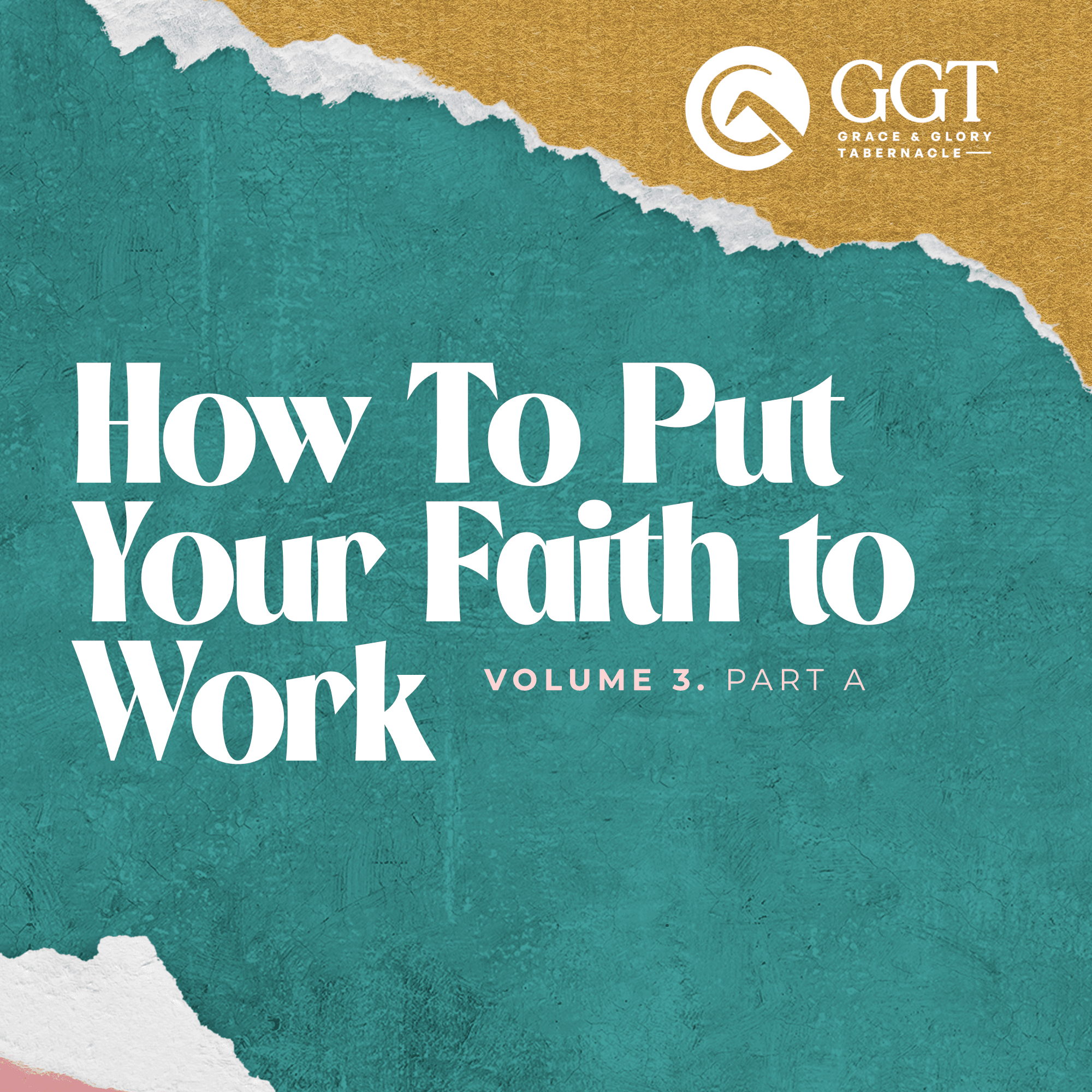 How To Put Your Faith To Work 3